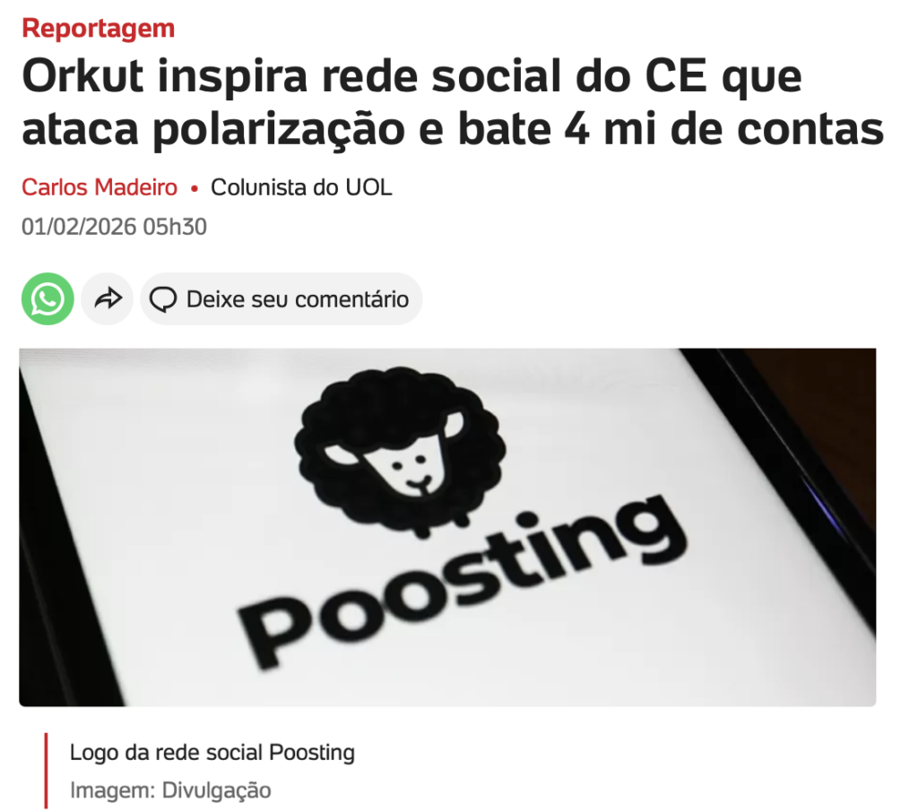 Imagem apresenta fac-símile de matéria no UOL, de uma reportagem com o título "Orkut inspira rede social do CE que ataca polarização e bate 4 mi de contas". Uma imagem da logomarca da rede "Poosting", com uma ovelha como símbolo.